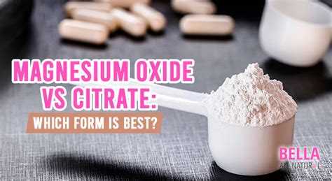 12 Magnesium Oxide Vs Citrate Benefits