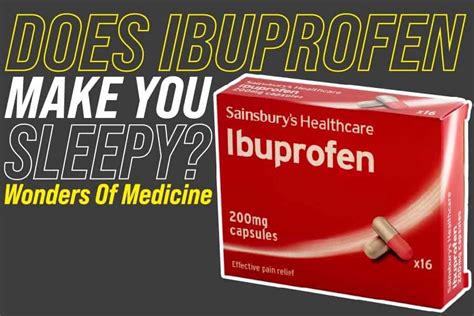 Can Ibuprofen Make You Sleepy