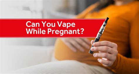 Can You Vape While Pregnant