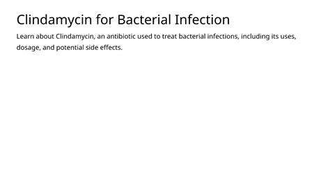 Clindamycin: Treats Bacterial Infections Effectively