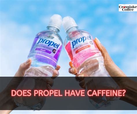 Does Propel Have Caffeine