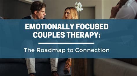 Emotionally Focused Therapy: Improve Relationships