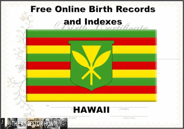 Free Online Hawaii Birth Records And Indexes The Ancestor Hunt