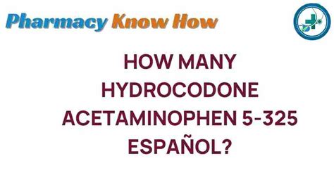How Does Hydrocodone 325 5 Work? Pain Relief