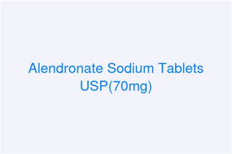 How Effective Is Alendronate Sodium 70Mg? Bone Health Answers