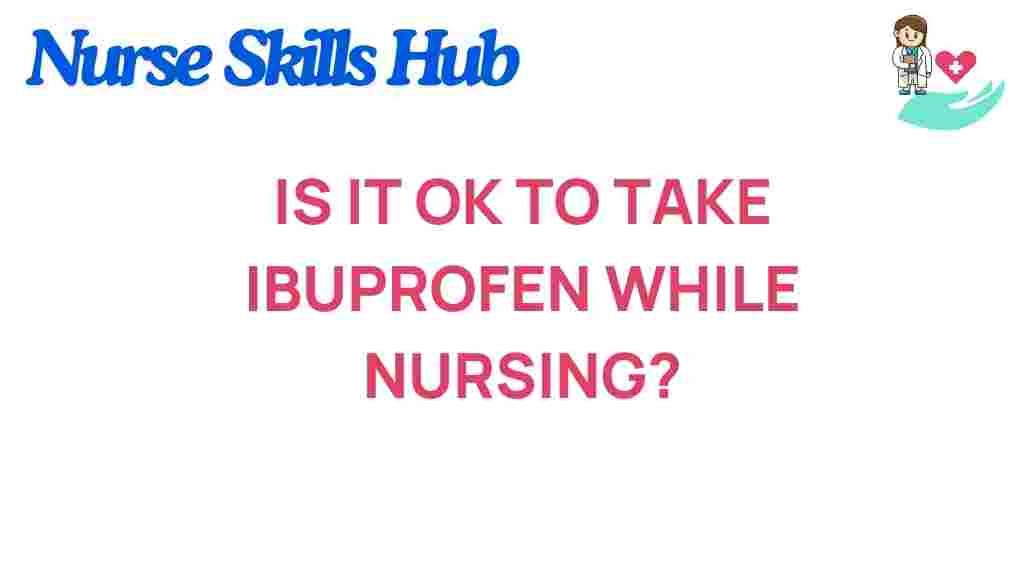 Ibuprofen While Nursing