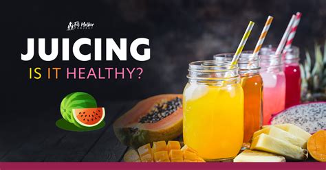 Is Juicing Healthy