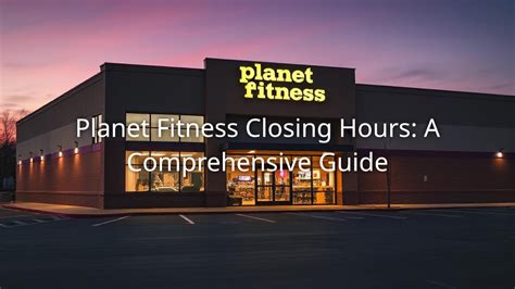 Planet Fitness Closing Time