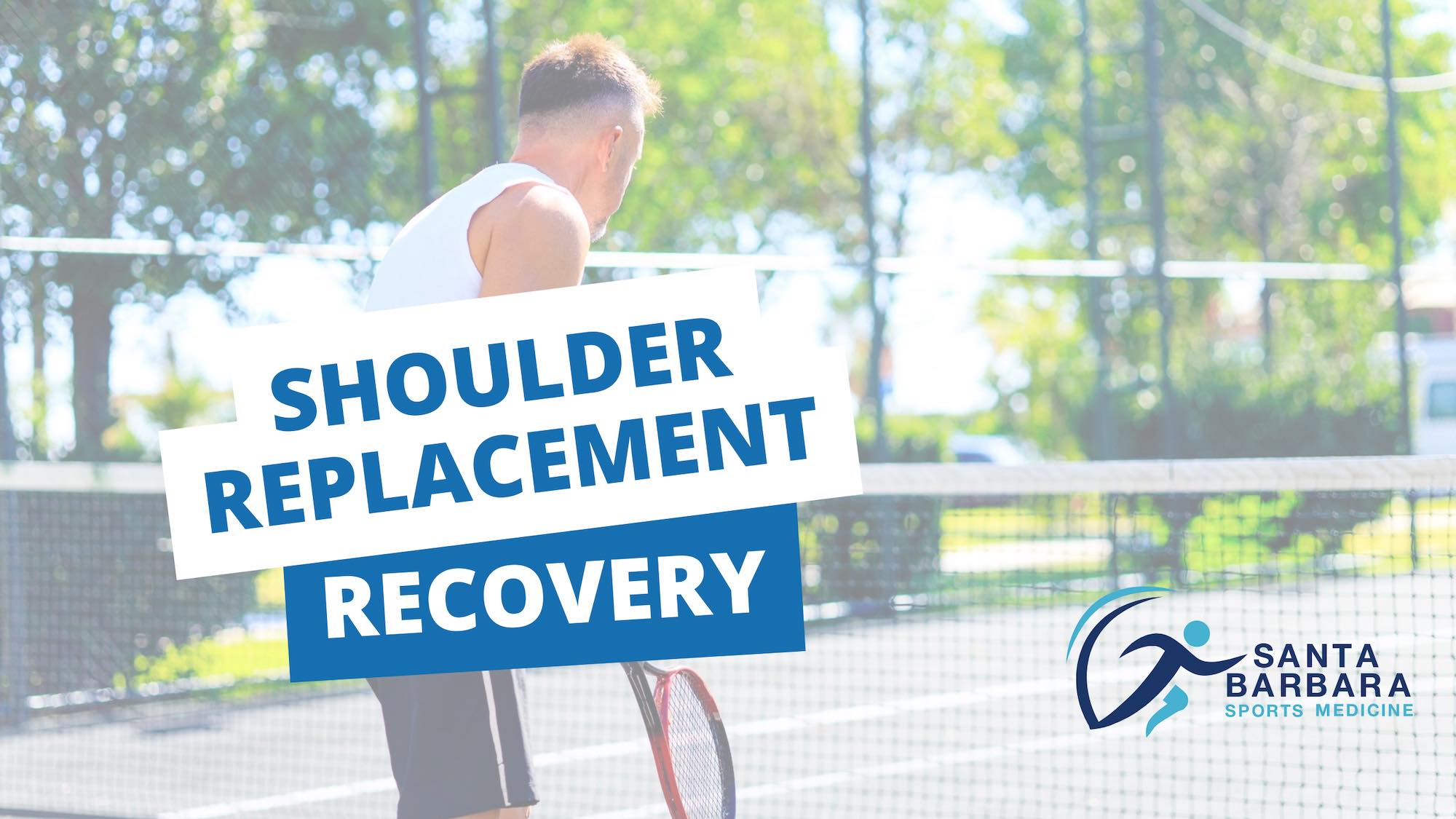 Shoulder Replacement Recovery