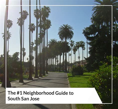 South San Jose Ca: Explore Neighborhoods & Homes