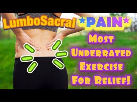 What Causes Lumbosacral Pain? Relief Exercises