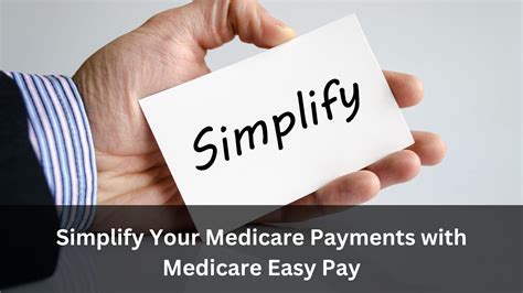 What Is Medicare Easy Pay? Simplify Billing