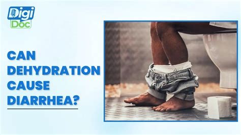 When Does Dehydration Lead To Diarrhea? Find Relief