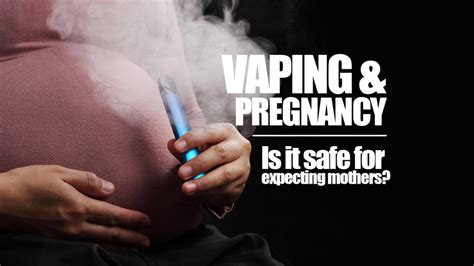 When Is Vaping Safe During Pregnancy? Expert Advice