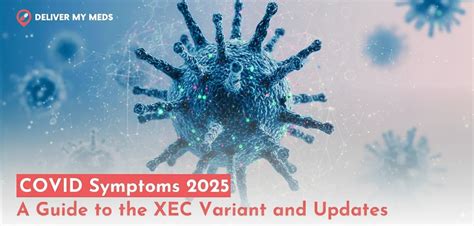 Xec Covid Variant And The Distinctive New Strain Symptoms Revealed